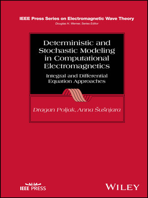 cover image of Deterministic and Stochastic Modeling in Computational Electromagnetics